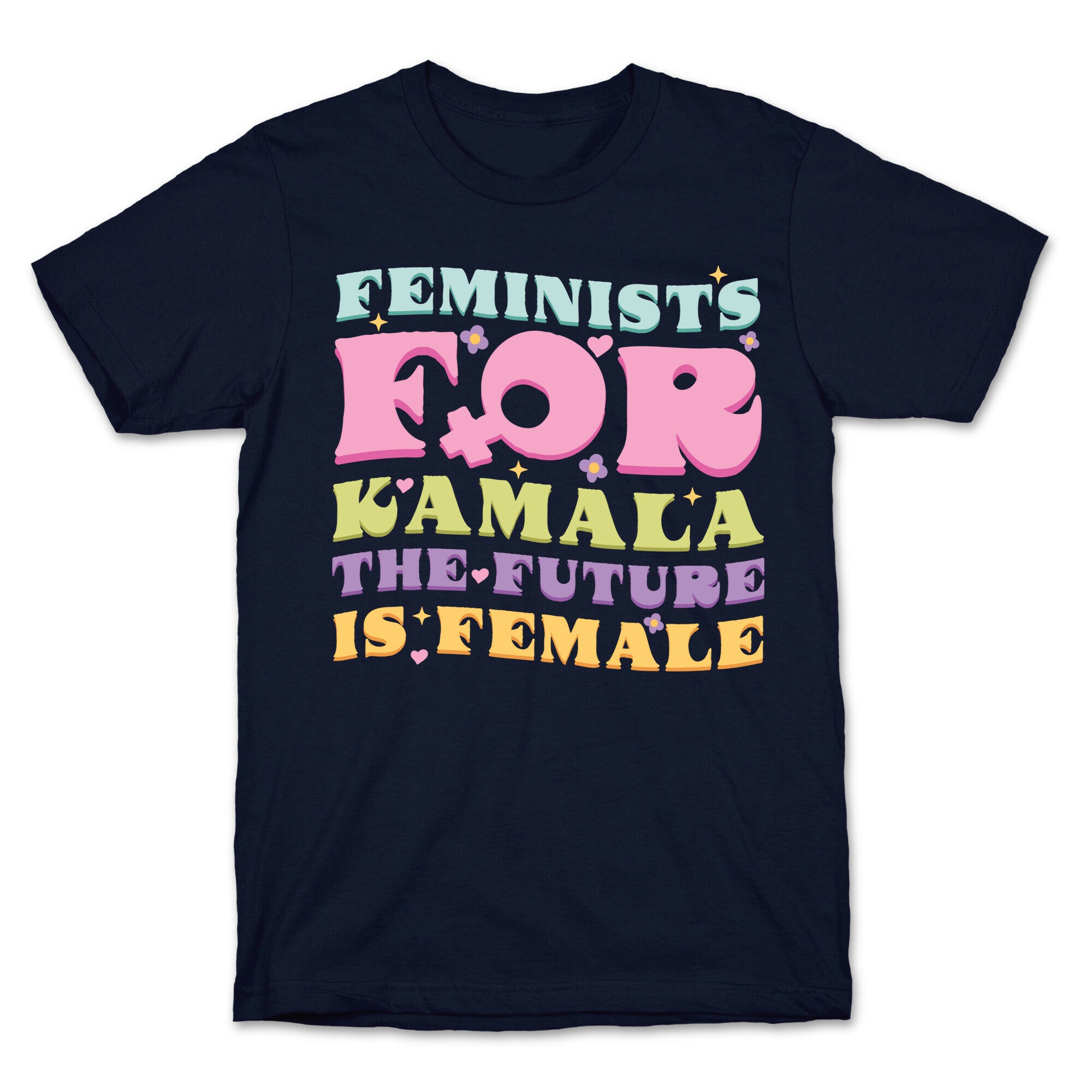 Feminists for Kamala T-Shirt