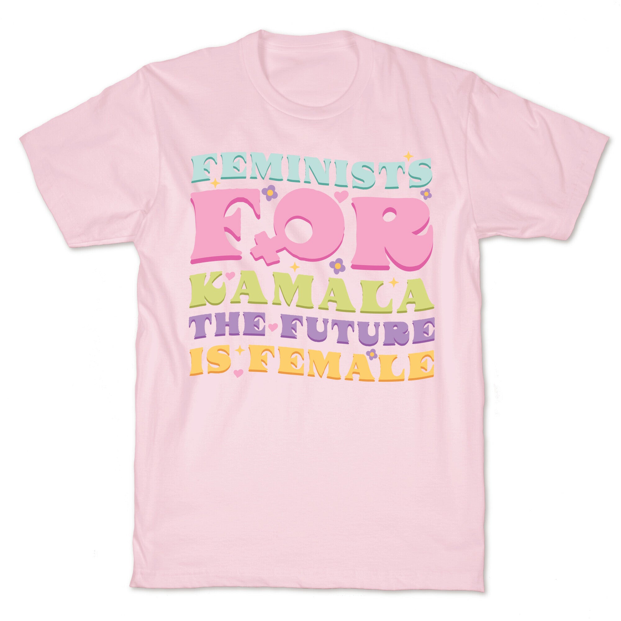Feminists for Kamala T-Shirt