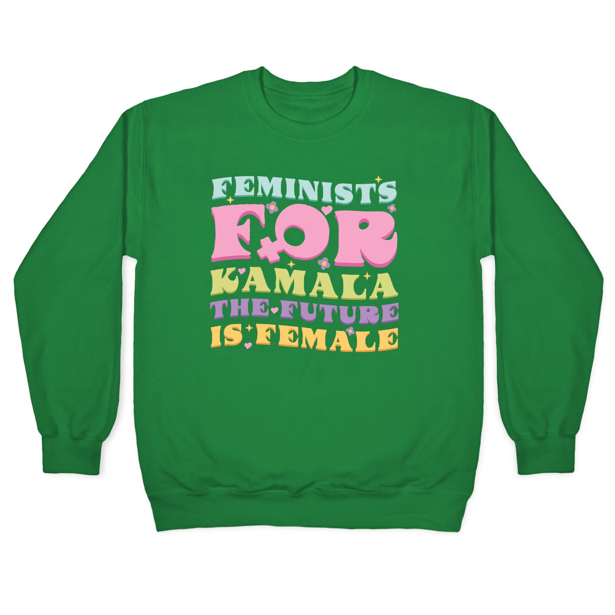 Feminists for Kamala Crewneck Sweatshirt