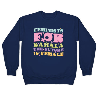 Feminists for Kamala Crewneck Sweatshirt