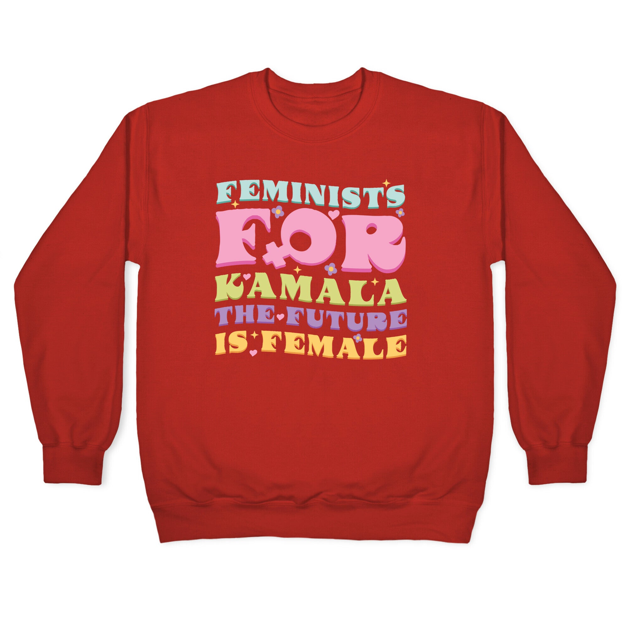 Feminists for Kamala Crewneck Sweatshirt