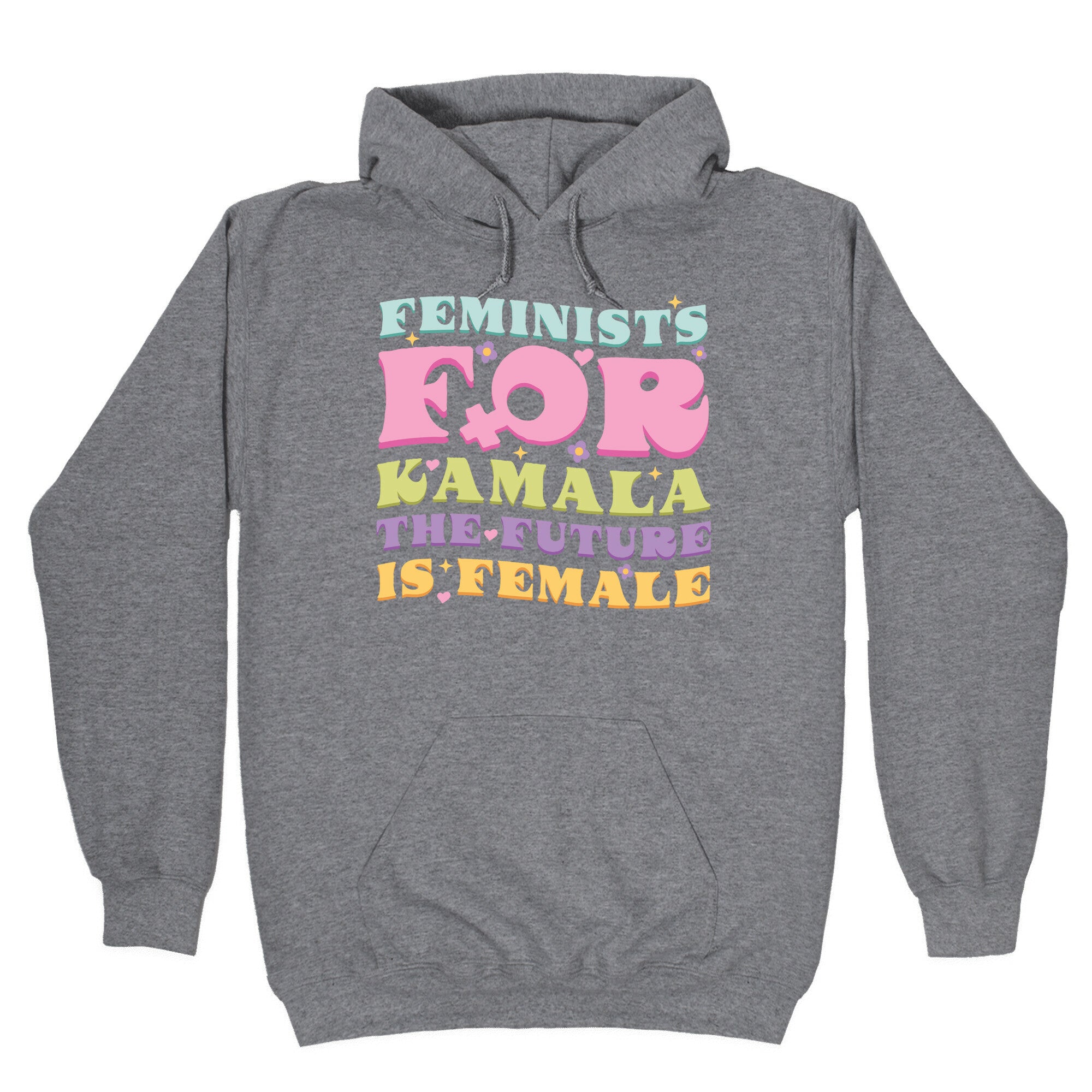 Feminists for Kamala Hoodie