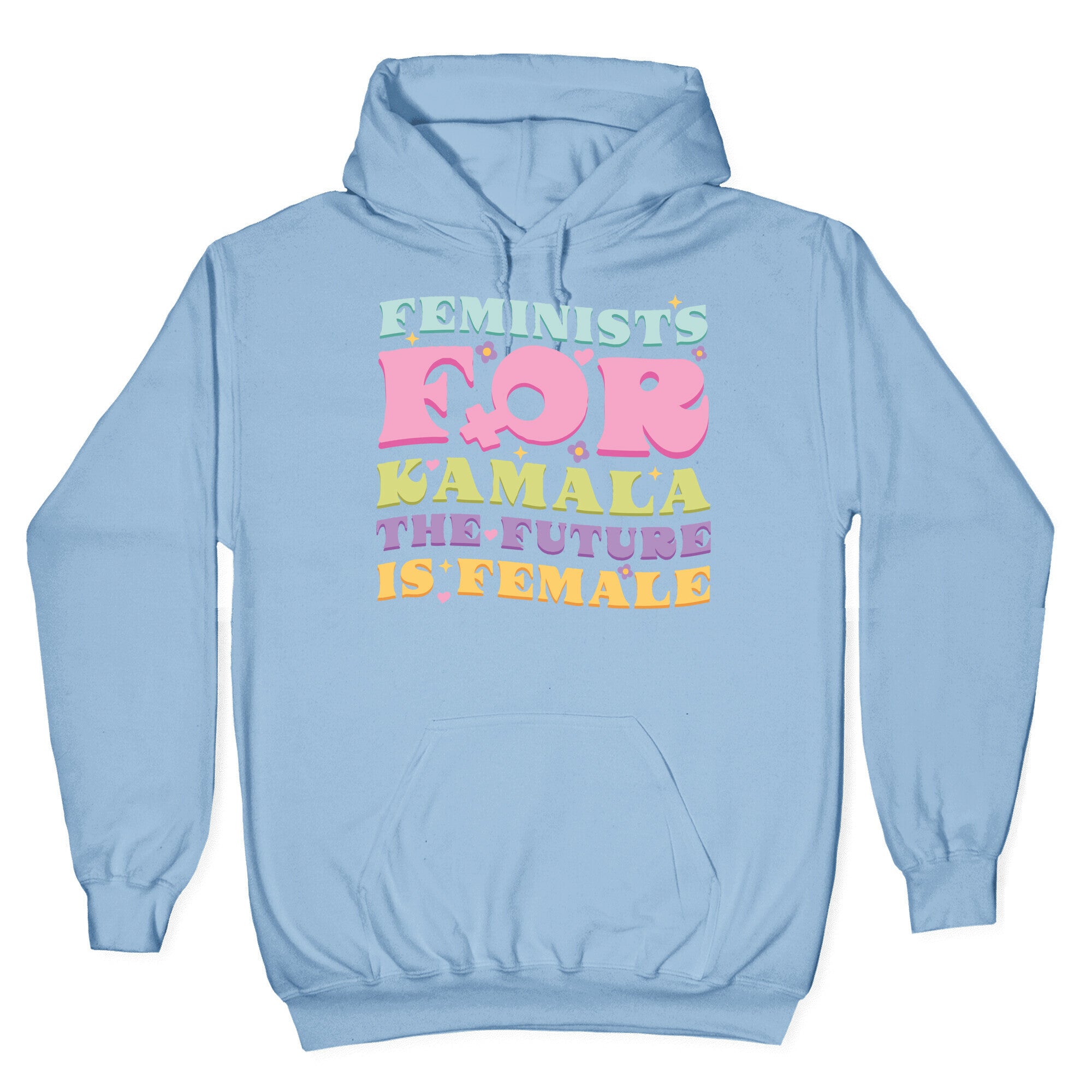 Feminists for Kamala Hoodie