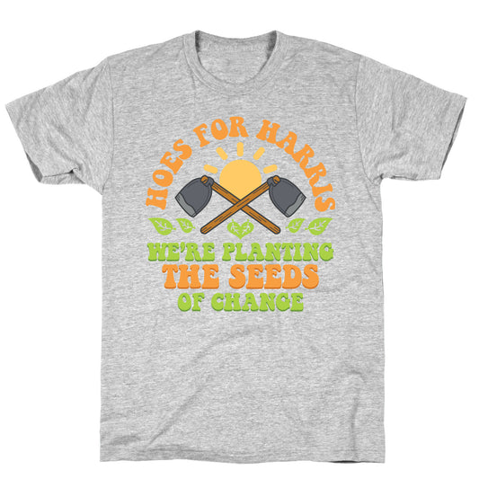 Hoes for Harris T-Shirt