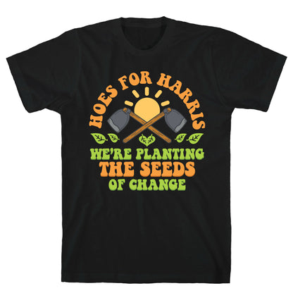 Hoes for Harris T-Shirt