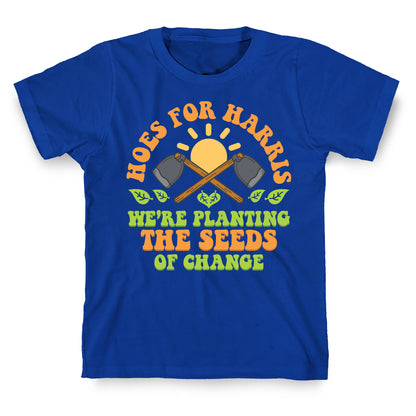 Hoes for Harris T-Shirt