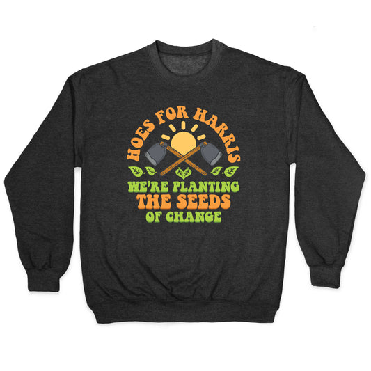 Hoes for Harris Crewneck Sweatshirt