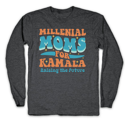 Millennial Moms for Kamala Longsleeve Tee