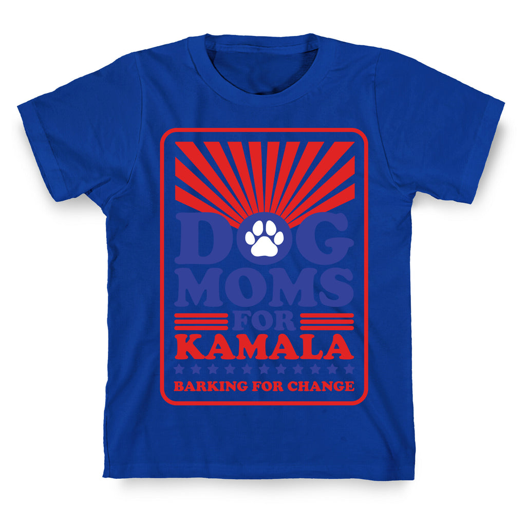 Dog Moms for Kamala T-Shirt
