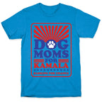 Dog Moms for Kamala T-Shirt