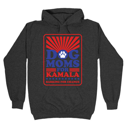 Dog Moms for Kamala Hoodie