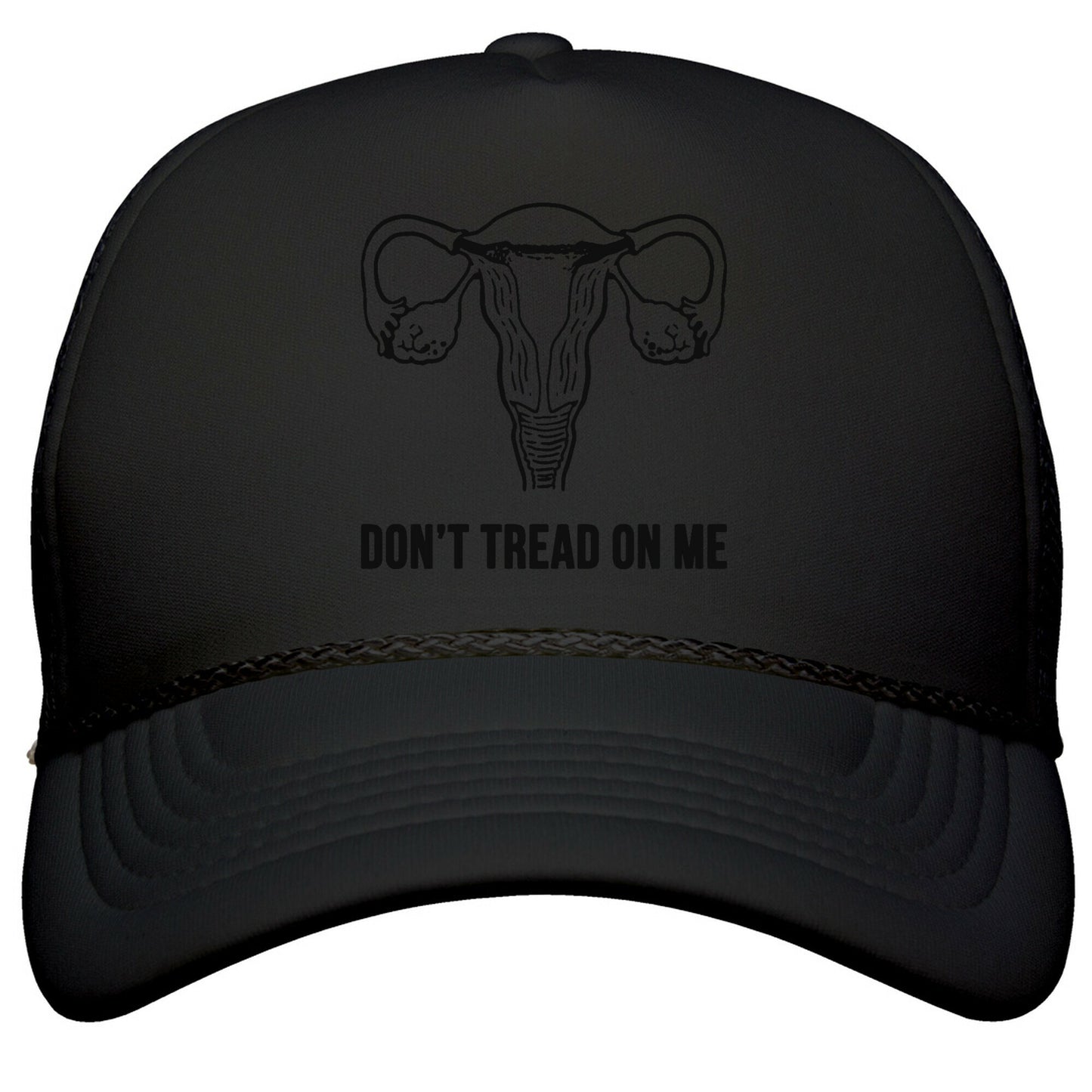 Dont Tread On Me \(Pro-Choice Uterus\) Snapback Trucker Hat