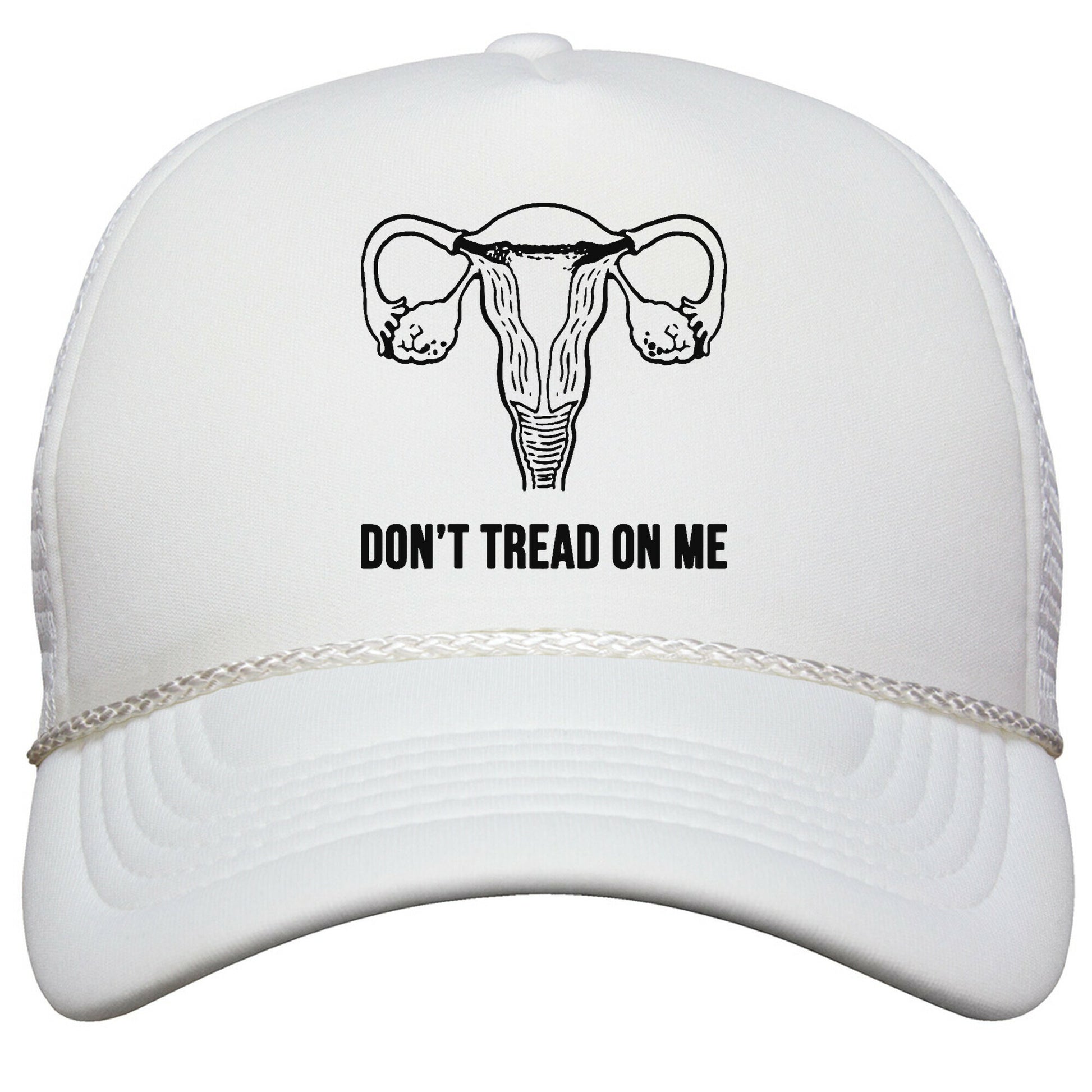 Dont Tread On Me \(Pro-Choice Uterus\) Snapback Trucker Hat