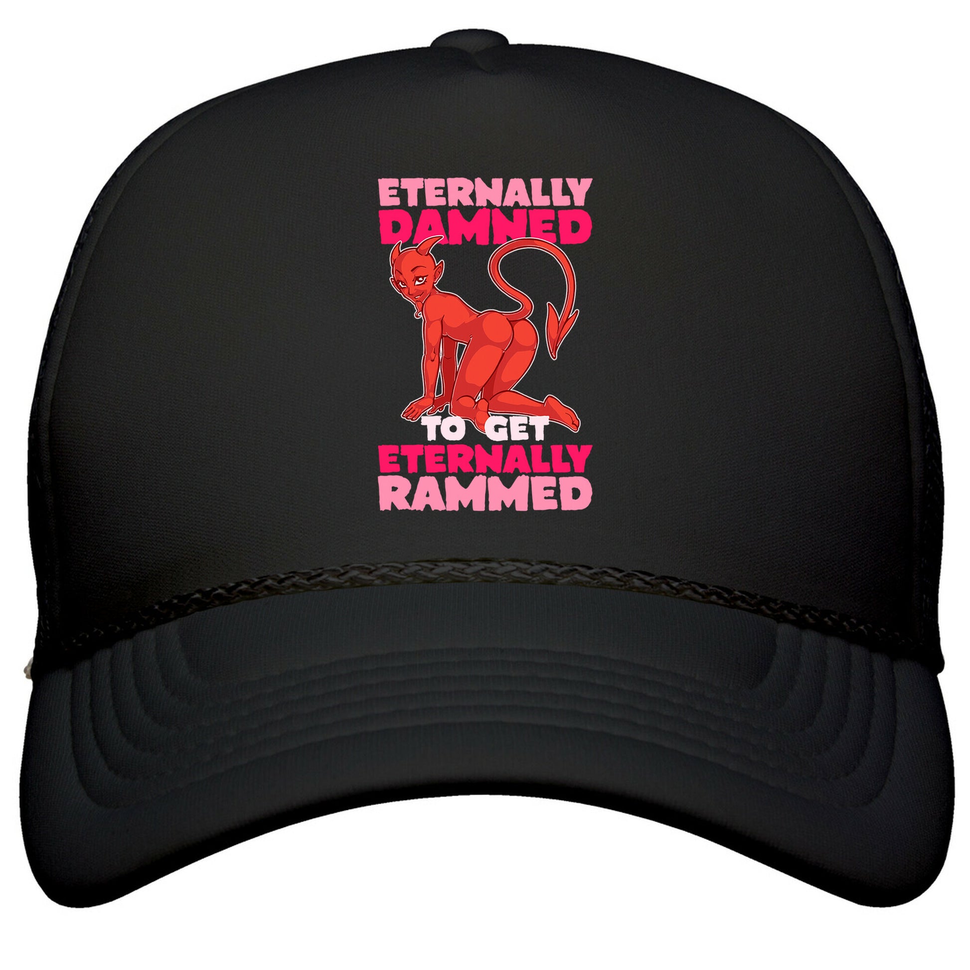 Eternally Damned To Get Eternally Rammed Snapback Trucker Hat