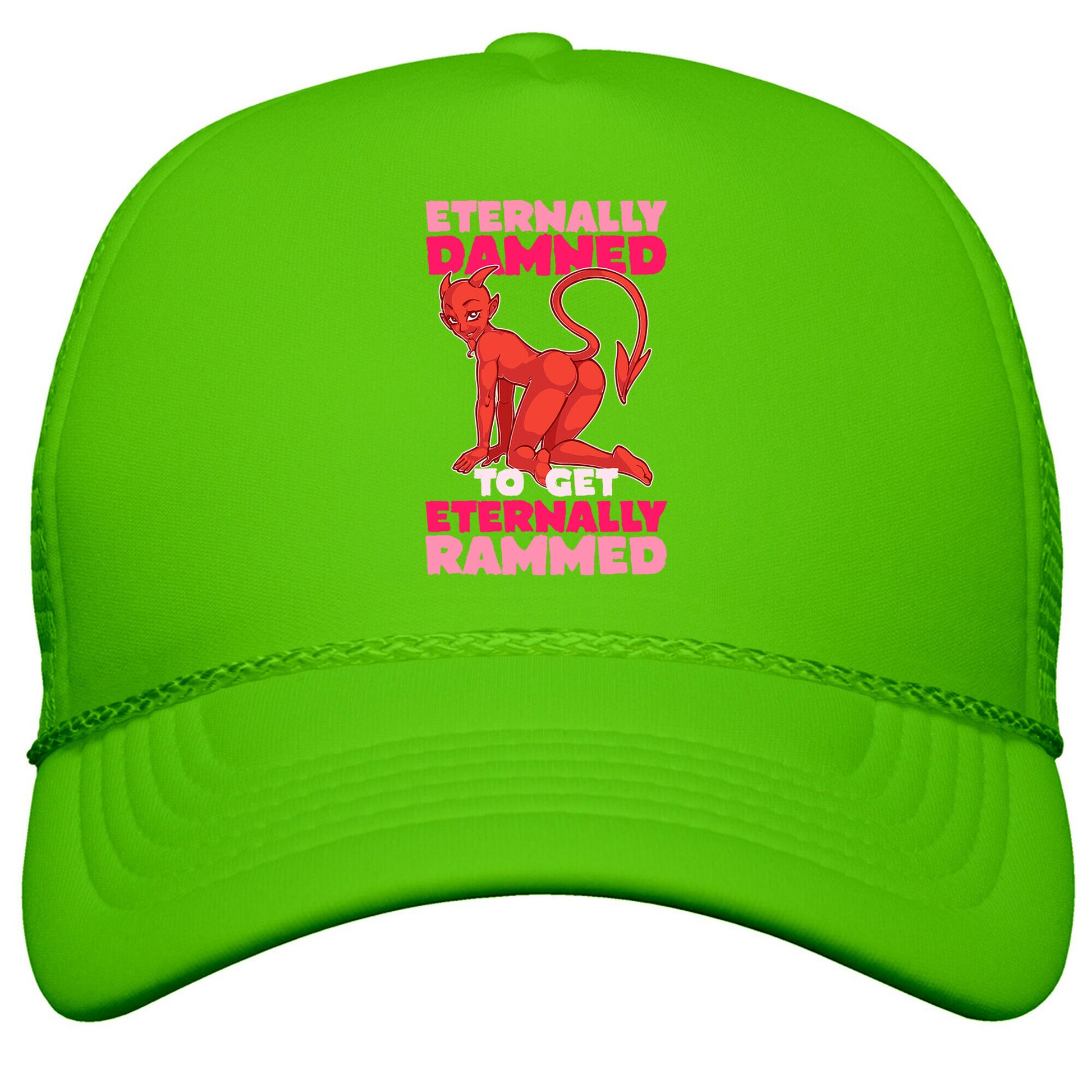 Eternally Damned To Get Eternally Rammed Snapback Trucker Hat