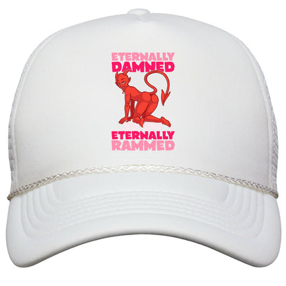 Eternally Damned To Get Eternally Rammed Snapback Trucker Hat