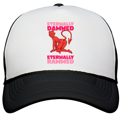 Eternally Damned To Get Eternally Rammed Snapback Trucker Hat