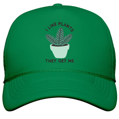 I Like Plants They Get Me Snapback Trucker Hat