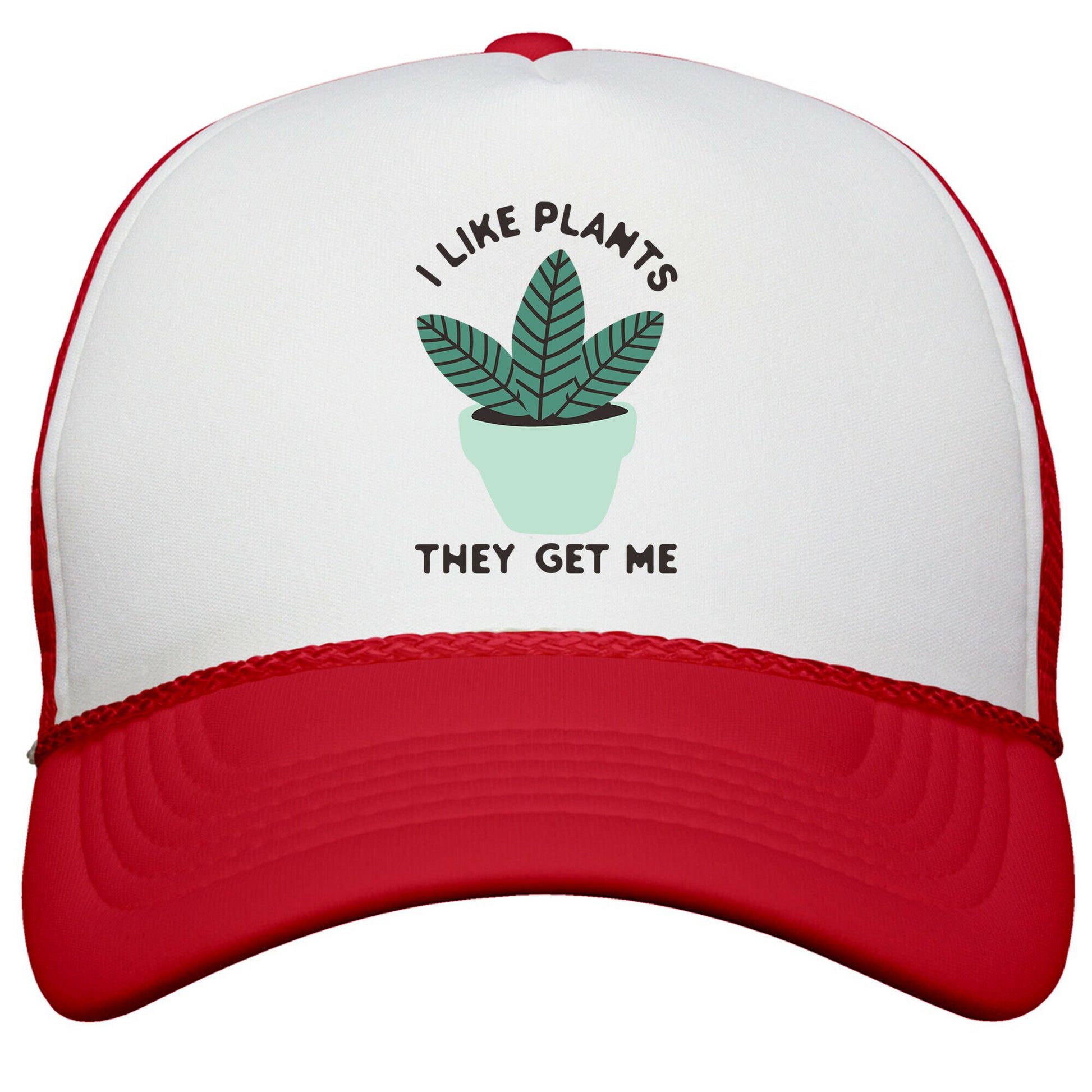 I Like Plants They Get Me Snapback Trucker Hat