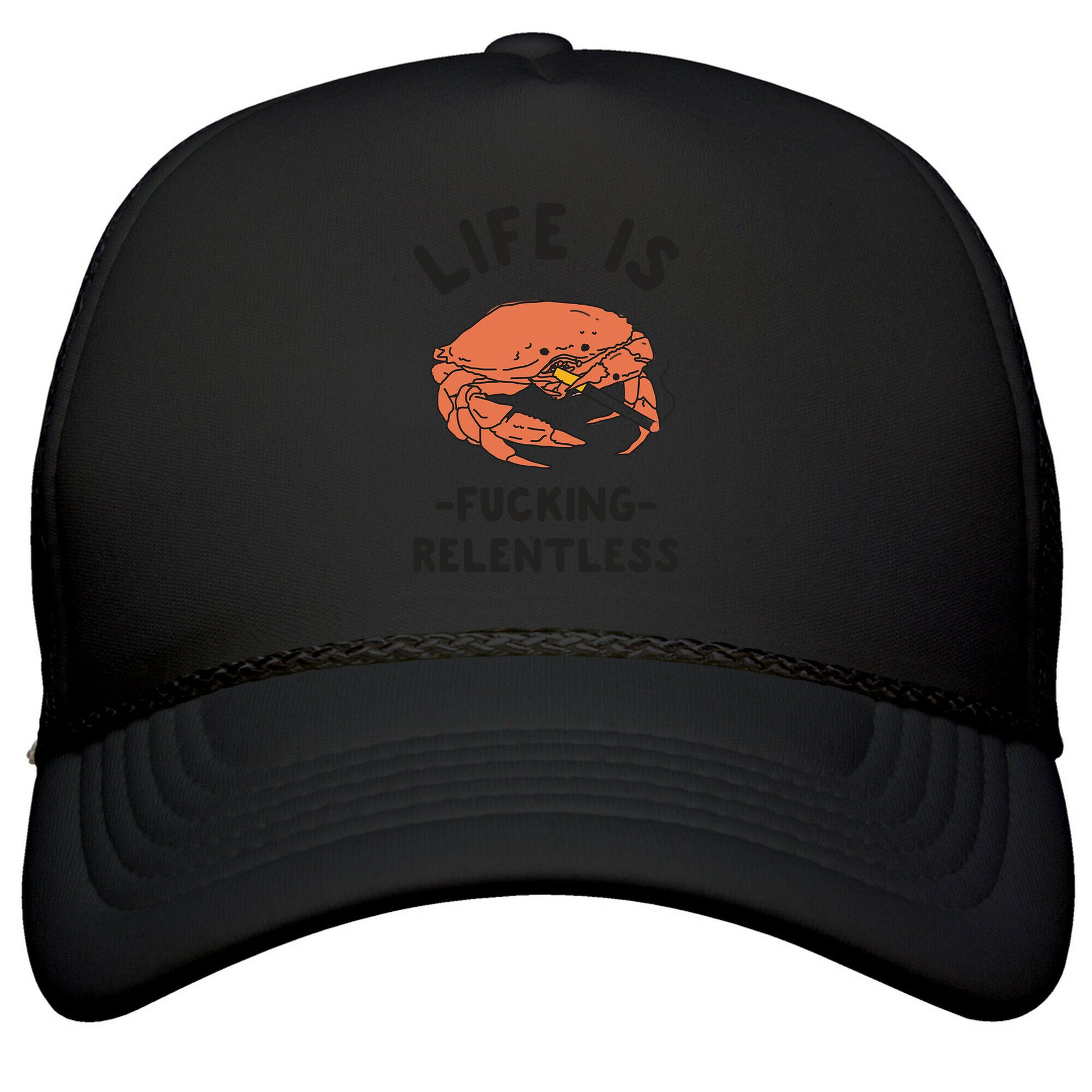 Life is Fucking Relentless Snapback Trucker Hat