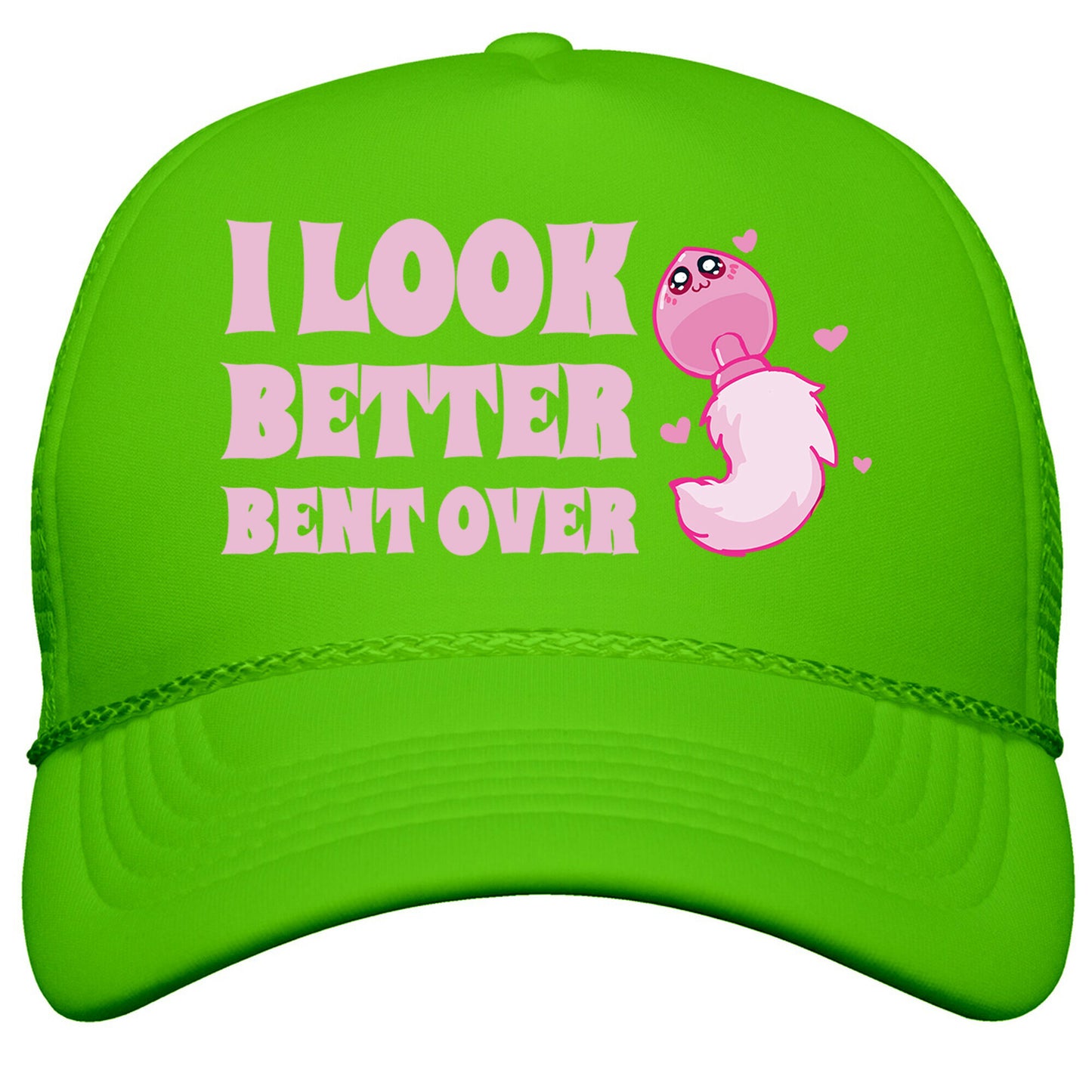 I Look Better Bent Over Snapback Trucker Hat