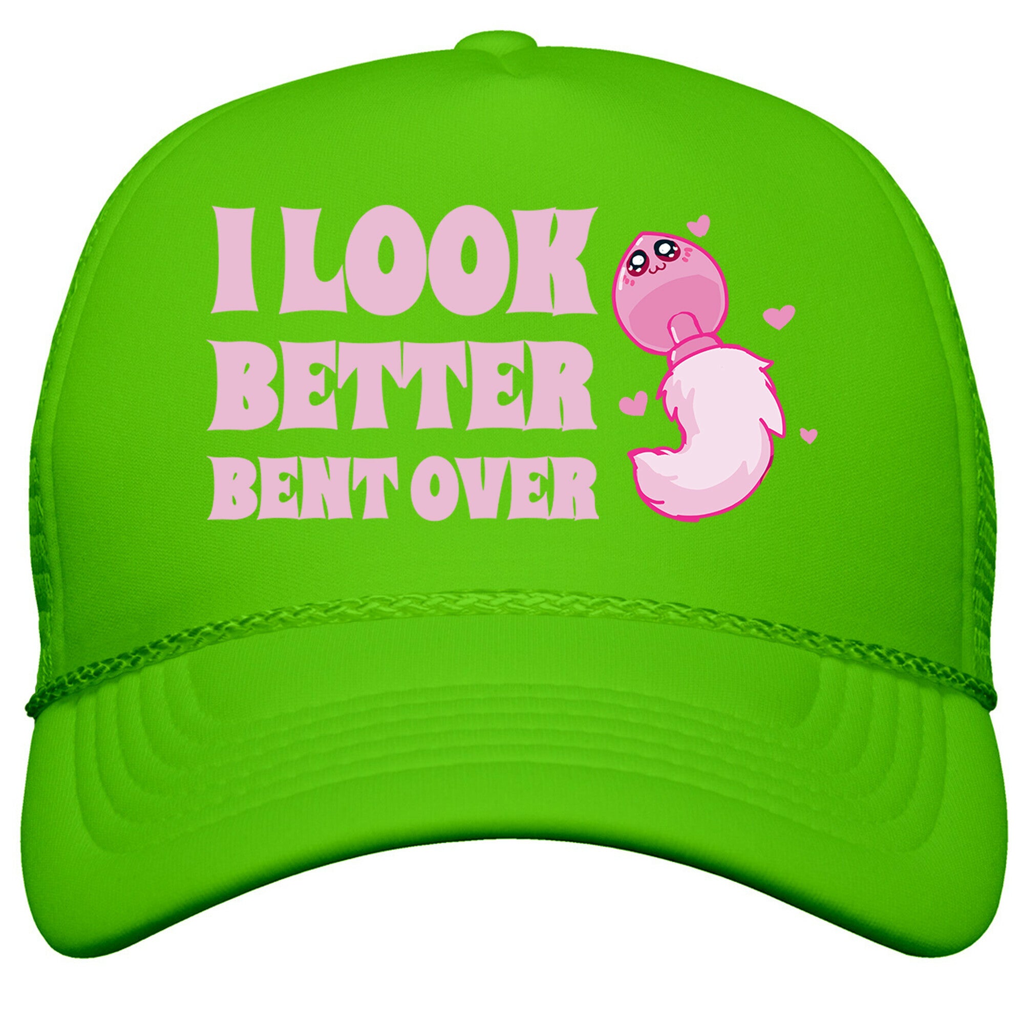 I Look Better Bent Over Snapback Trucker Hat