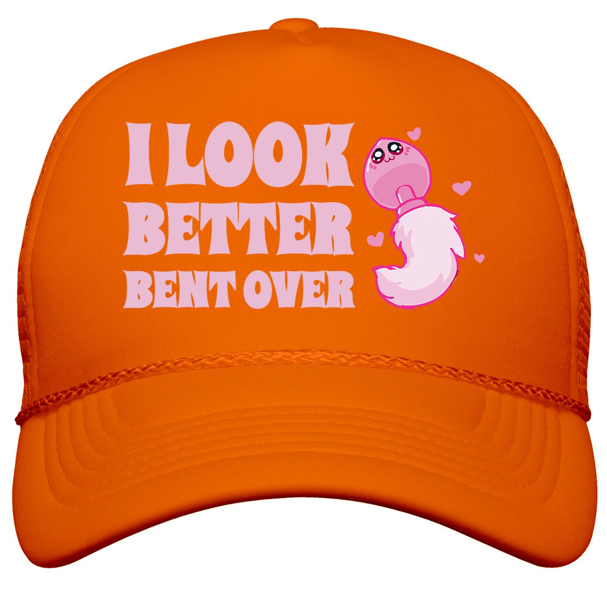 I Look Better Bent Over Snapback Trucker Hat