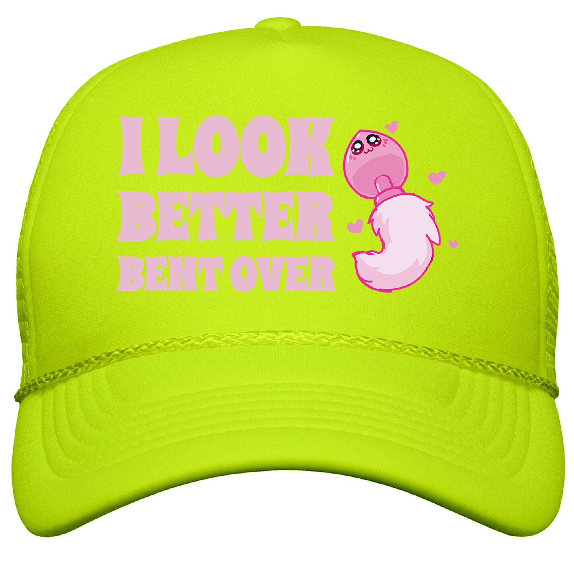 I Look Better Bent Over Snapback Trucker Hat