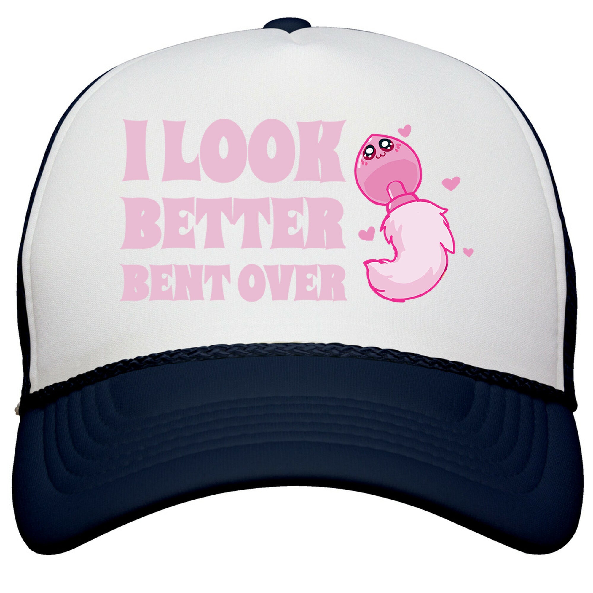 I Look Better Bent Over Snapback Trucker Hat