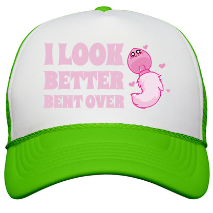 I Look Better Bent Over Snapback Trucker Hat