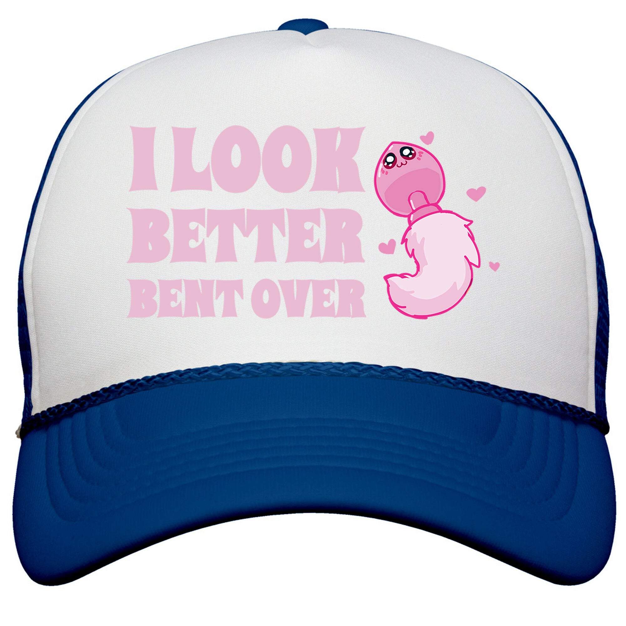 I Look Better Bent Over Snapback Trucker Hat