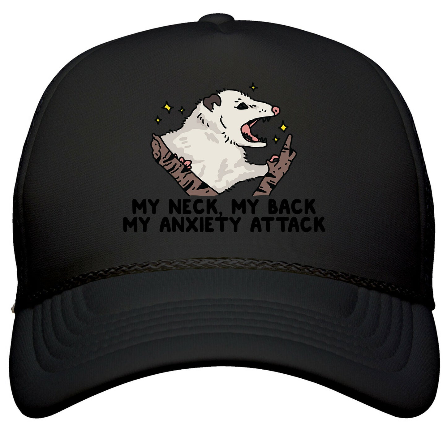 My Neck My Back My Anxiety Attack Opossum Snapback Trucker Hat