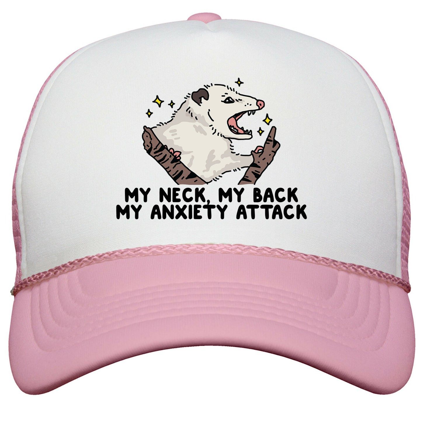 My Neck My Back My Anxiety Attack Opossum Snapback Trucker Hat