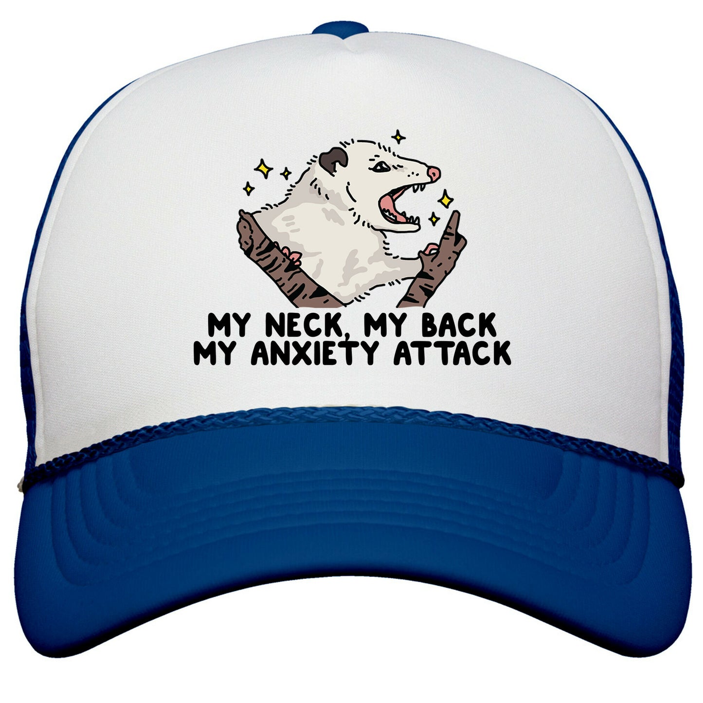 My Neck My Back My Anxiety Attack Opossum Snapback Trucker Hat