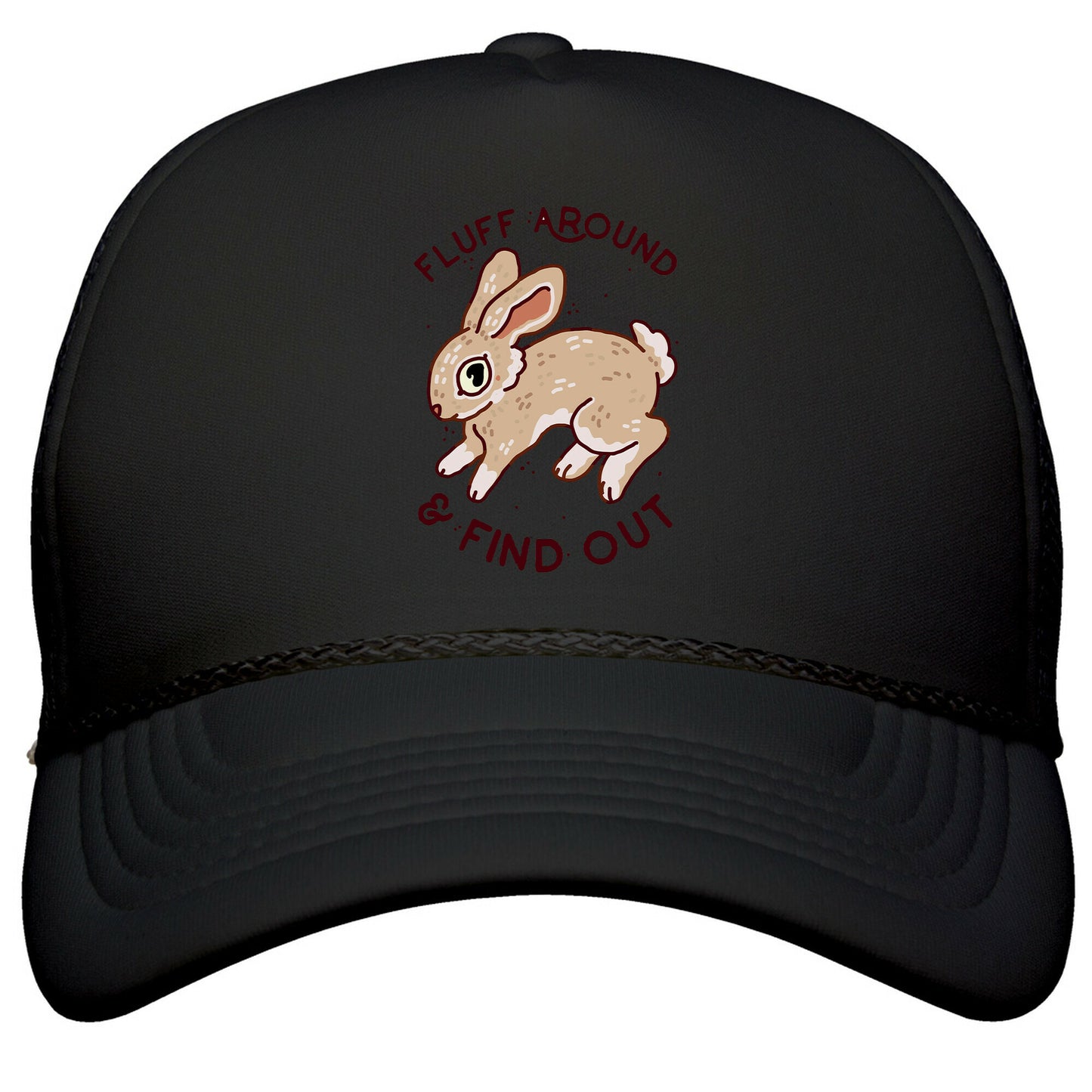 Fluff Around And Find Out Snapback Trucker Hat