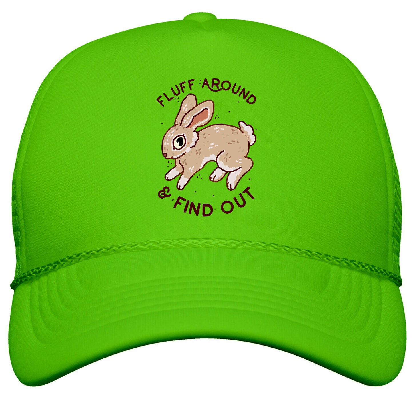 Fluff Around And Find Out Snapback Trucker Hat