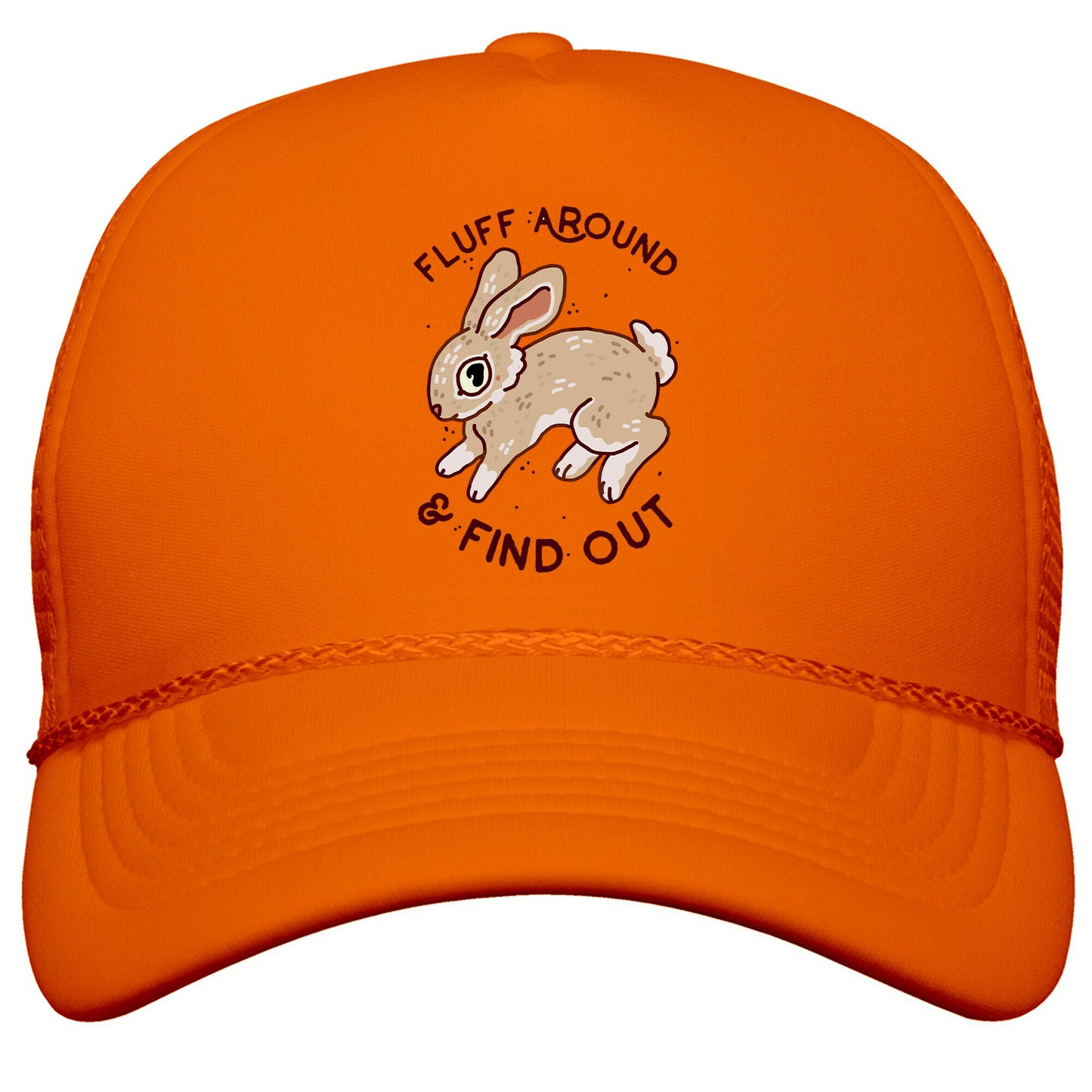 Fluff Around And Find Out Snapback Trucker Hat
