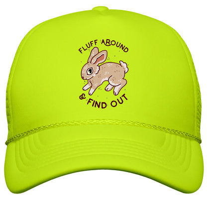 Fluff Around And Find Out Snapback Trucker Hat