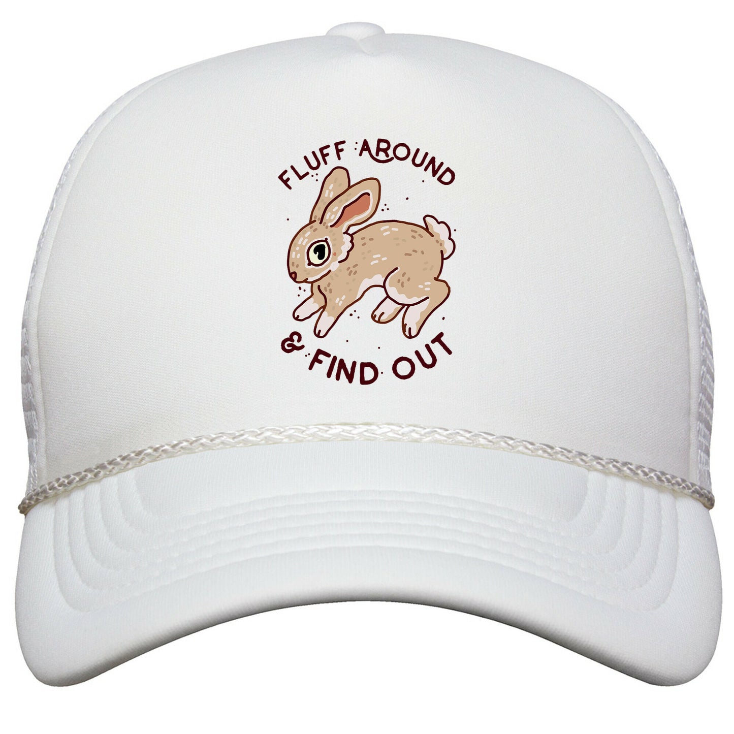 Fluff Around And Find Out Snapback Trucker Hat