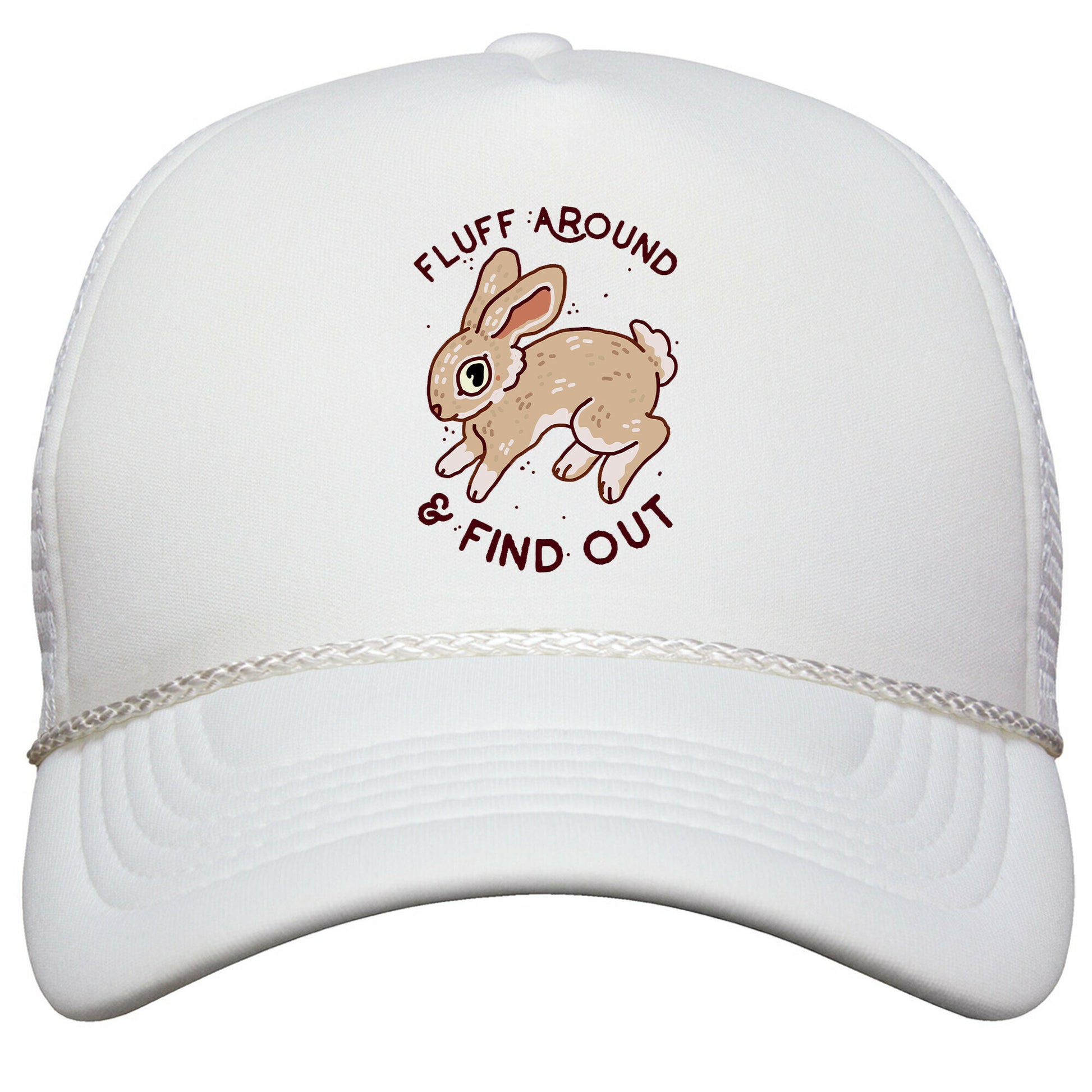 Fluff Around And Find Out Snapback Trucker Hat