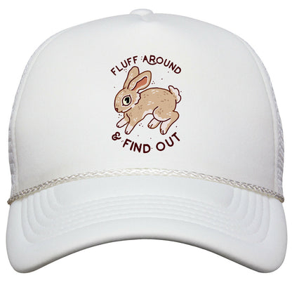 Fluff Around And Find Out Snapback Trucker Hat