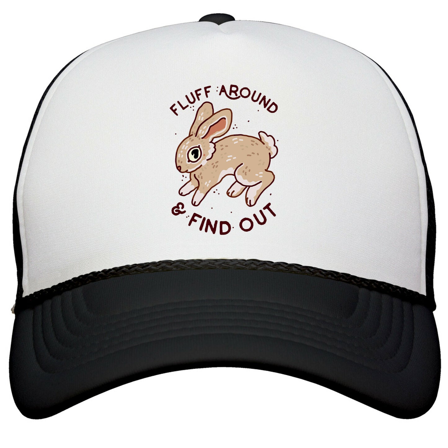 Fluff Around And Find Out Snapback Trucker Hat