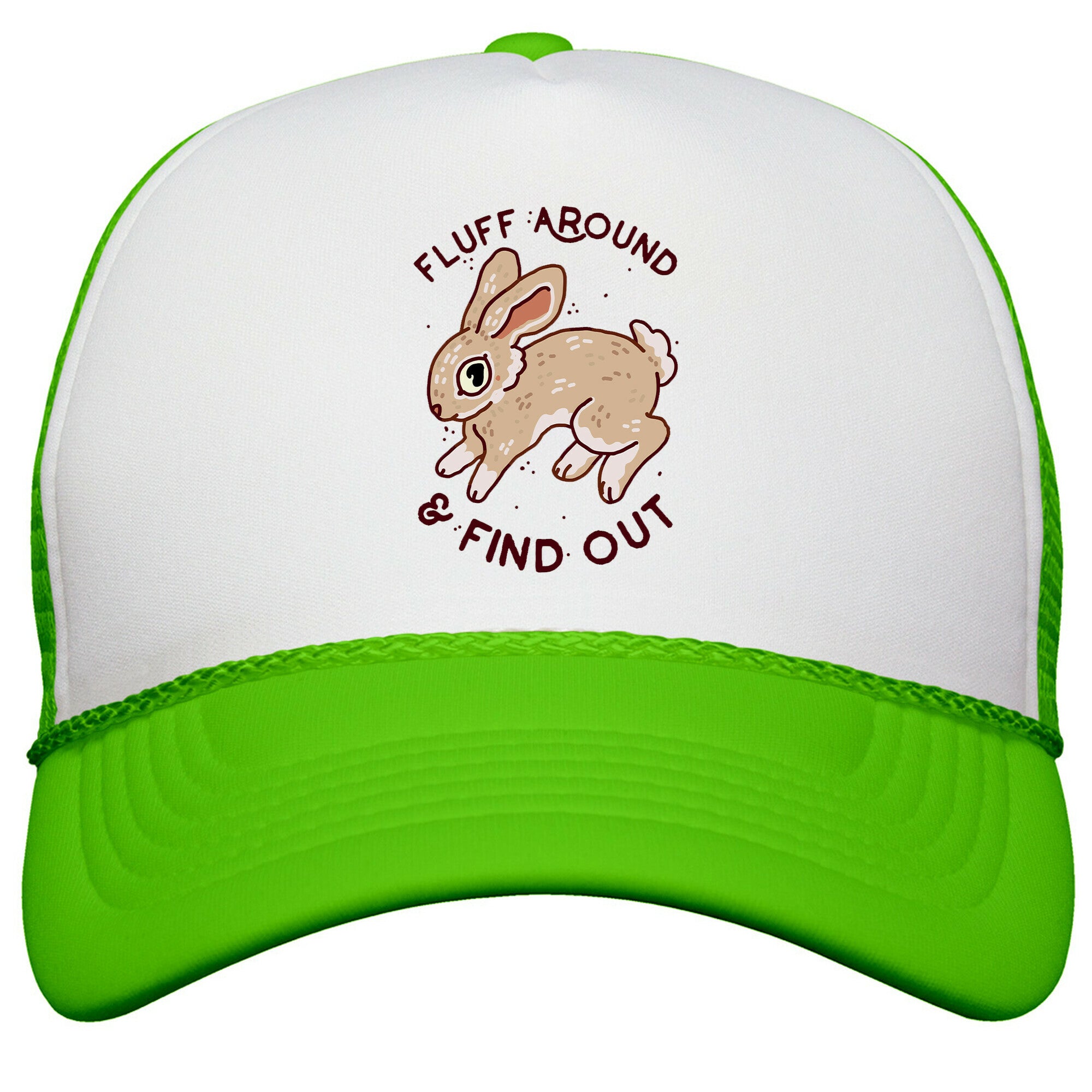 Fluff Around And Find Out Snapback Trucker Hat
