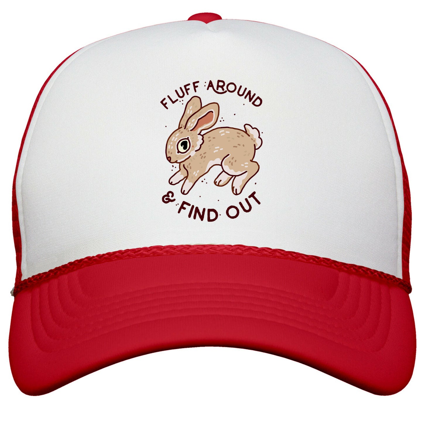 Fluff Around And Find Out Snapback Trucker Hat