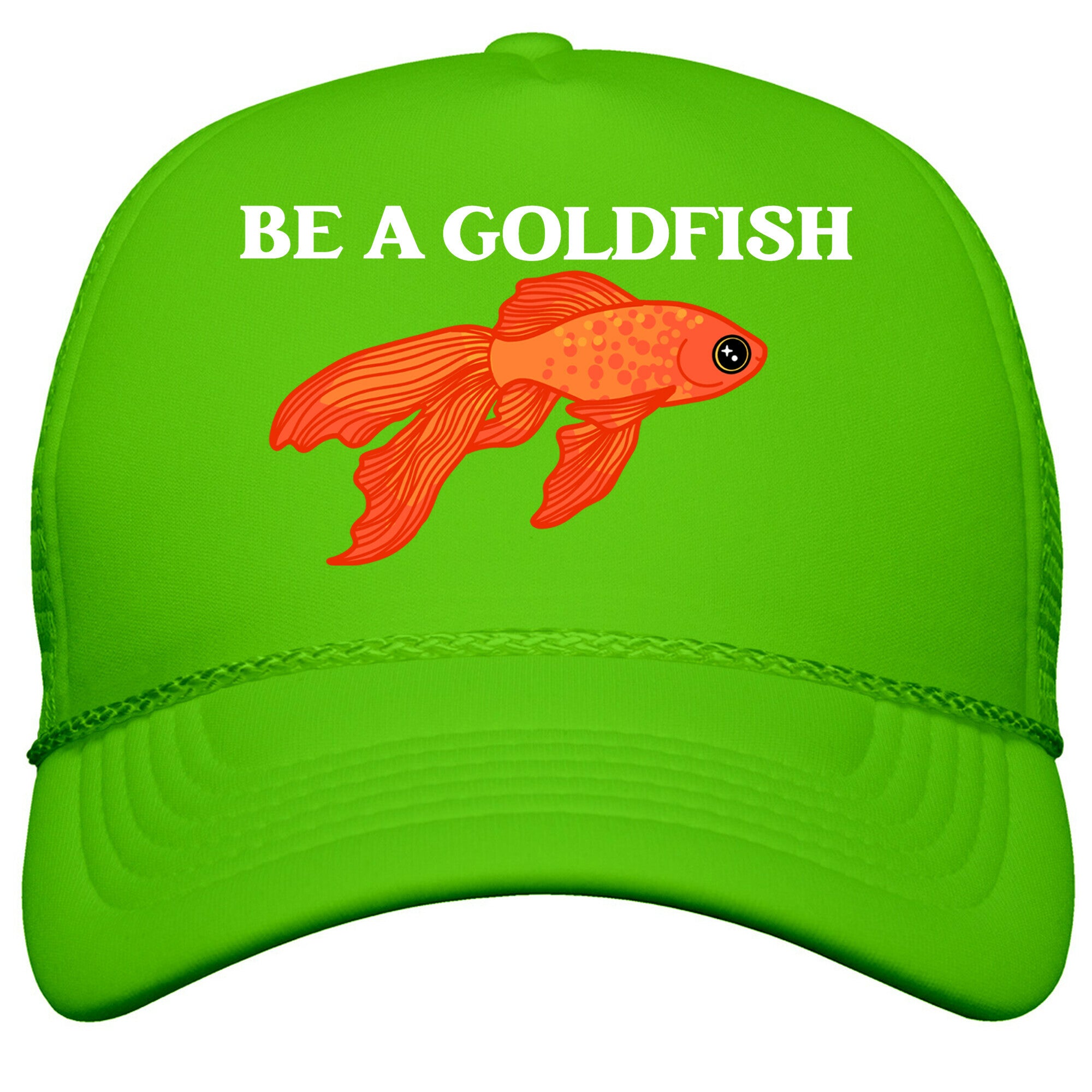 Be A Goldfish Snapback Trucker Hat