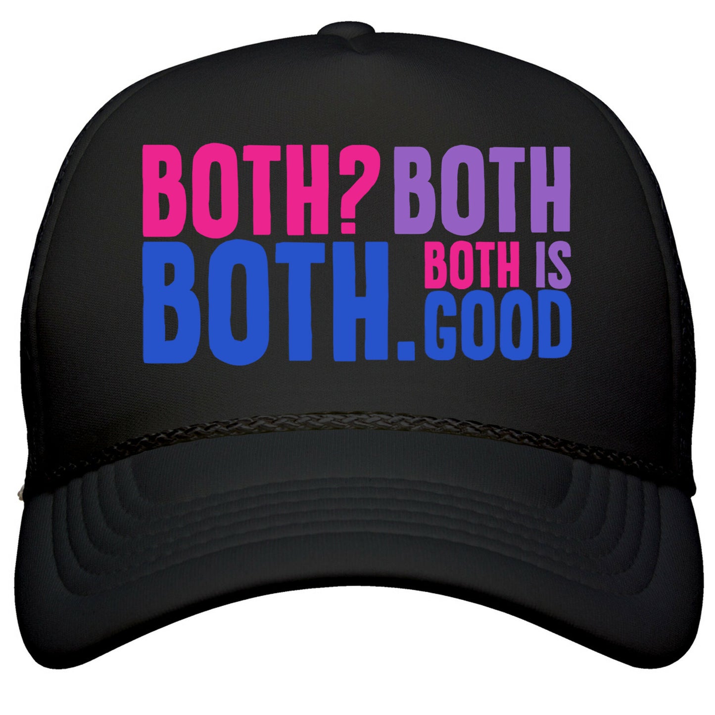 Both Is Good Snapback Trucker Hat