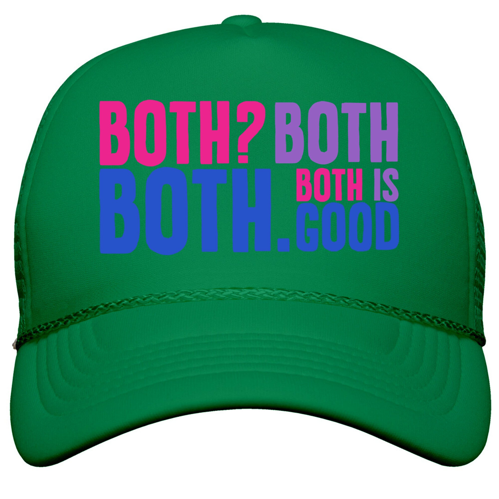 Both Is Good Snapback Trucker Hat