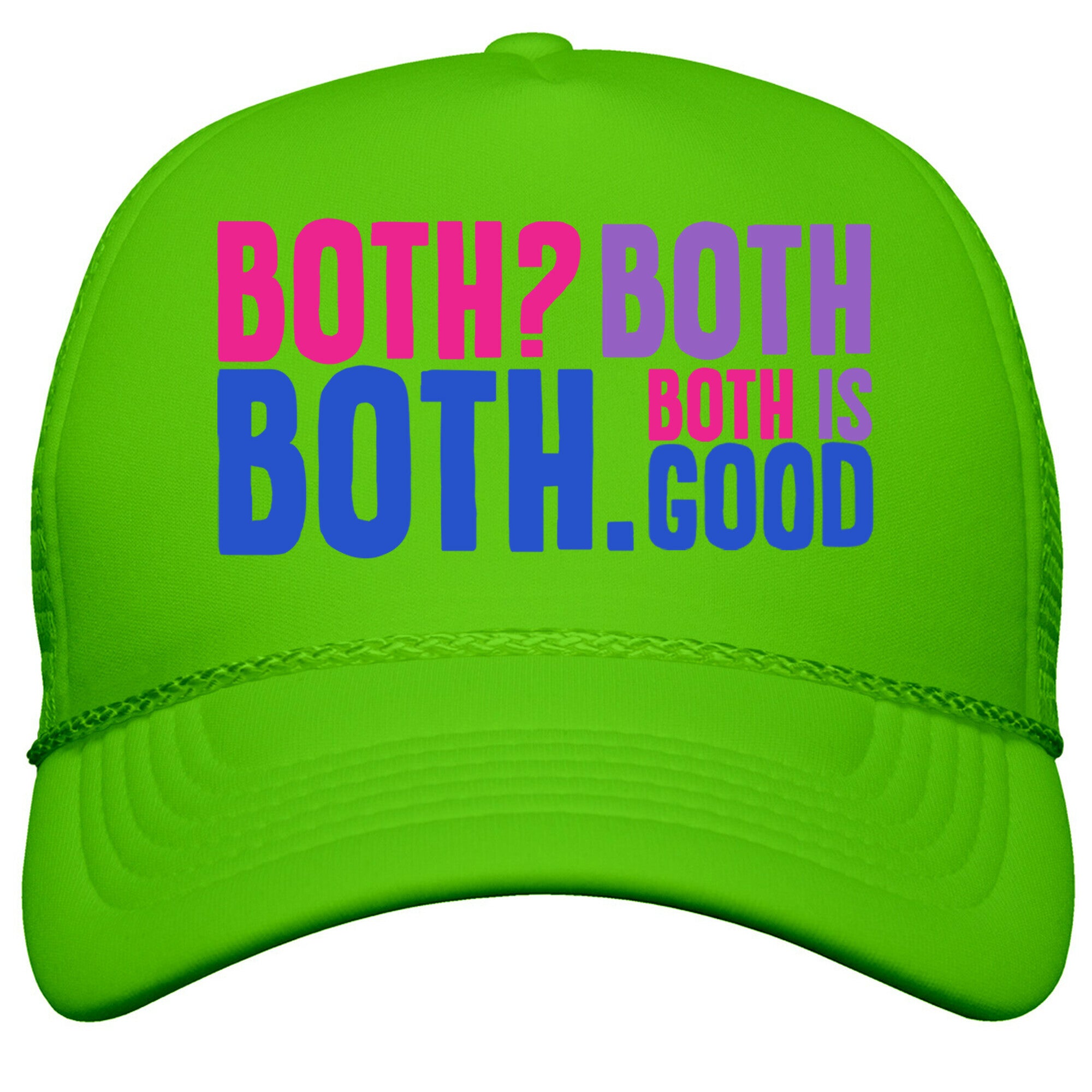 Both Is Good Snapback Trucker Hat