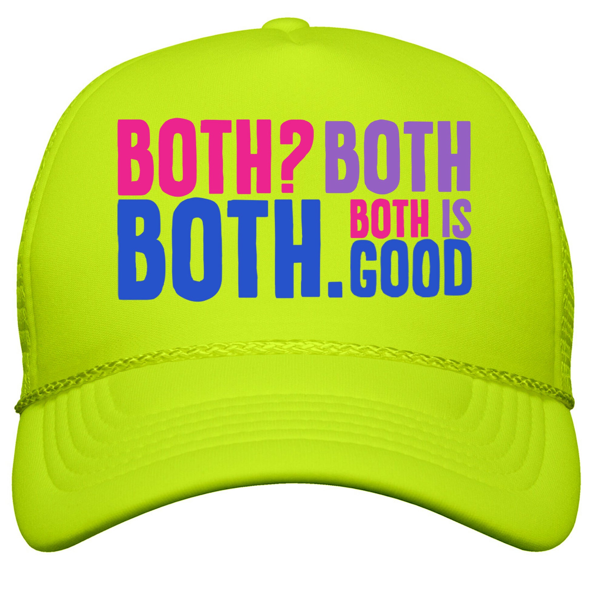 Both Is Good Snapback Trucker Hat
