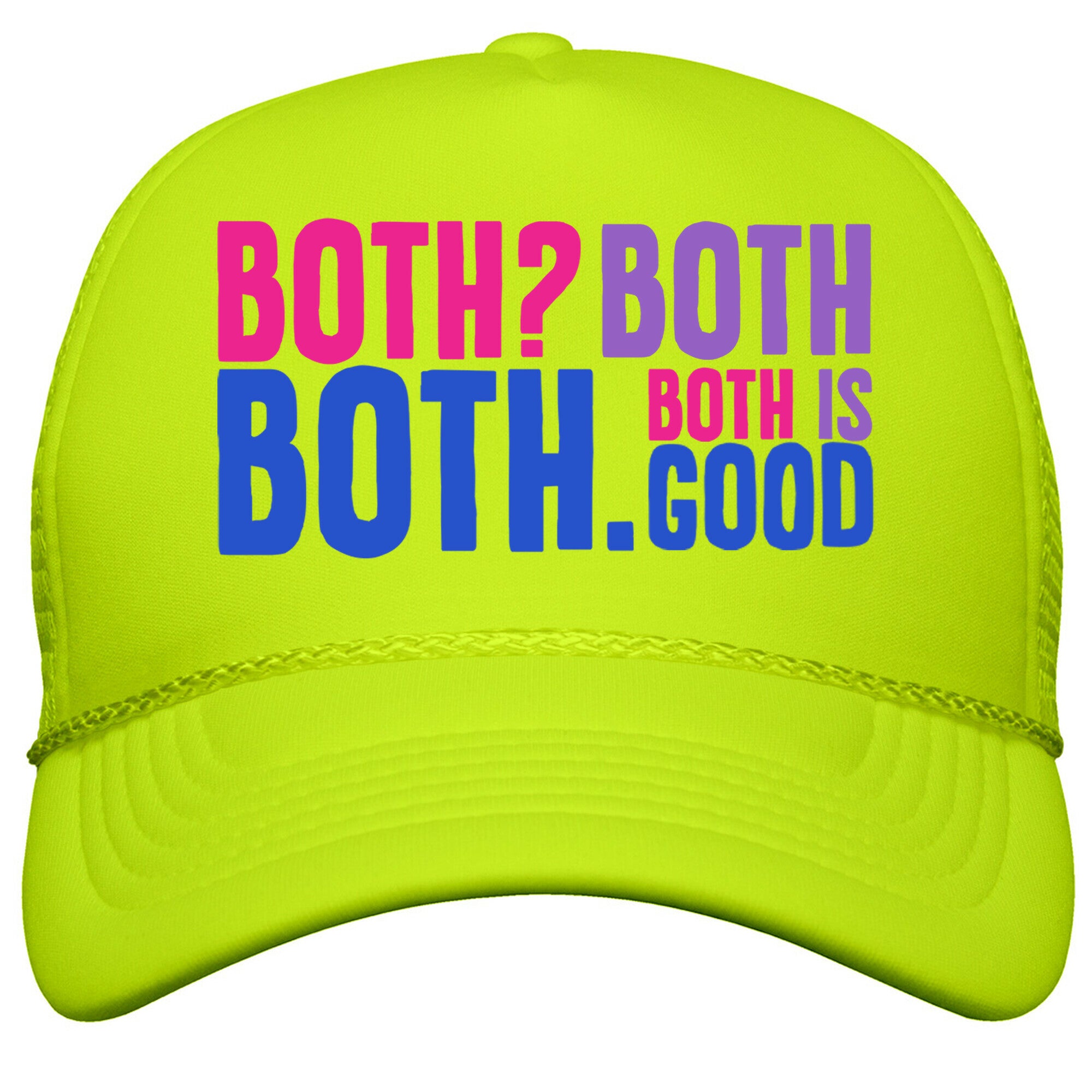 Both Is Good Snapback Trucker Hat